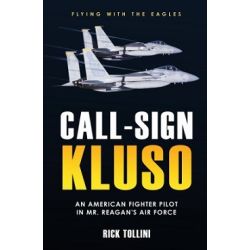 CALL-SIGN KLUSO-AMERICAN FIGHTER PILOT...