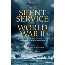 THE SILENT SERVICE IN WORLD WAR II