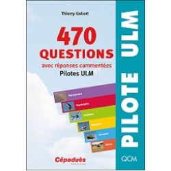 470 QUESTIONS AVEC REPONSES /PILOTES ULM
