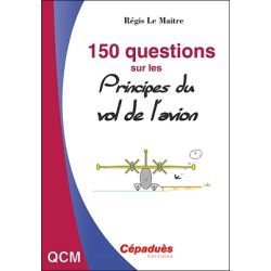 150 QUESTIONS SUR LES PRINCIPES DE VOL DE L'AVION