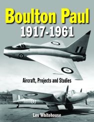BOULTON PAUL 1917-1961 AIRCRAFT, PROJECTS AND...