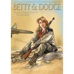 BETTY & DODGE CYCLE 3-UNE COMBATTANTE EN ESPAGNE
