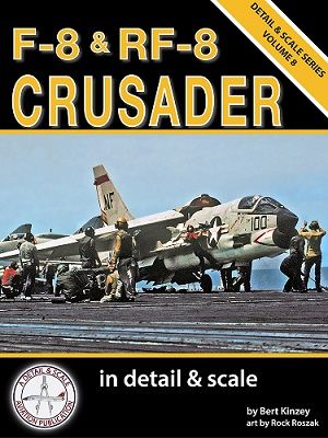 F-8 & RF-8 CRUSADER DS VOL 8/PRINT EDITION