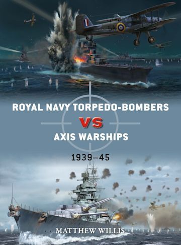 ROYAL NAVY TORPEDO-BOMBERS VS AXIS WARSHIPS 39-45