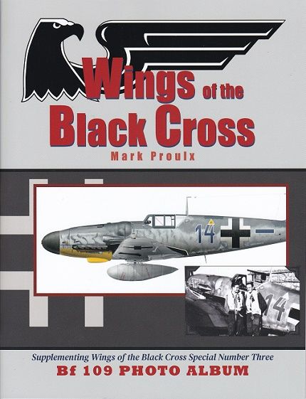 WINGS OF THE BLACK CROSS-SUPPLEMENT BF 109 PHOTO