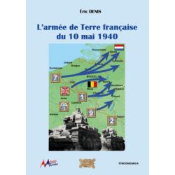 L'ARMEE DE TERRE FRANCAISE DU 10 MAI 1940