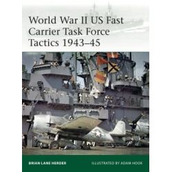 WORLD WAR II US FAST CARRIER TASK FORCE TACTICS