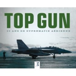 TOP GUN-50 ANS DE SUPREMATIE AERIENNE