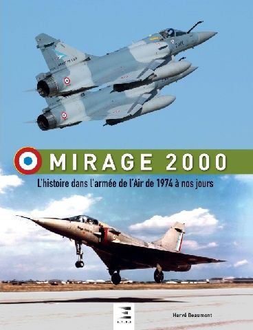 MIRAGE 2000 L'HISTOIRE DANS L'ARMEE DE L'AIR