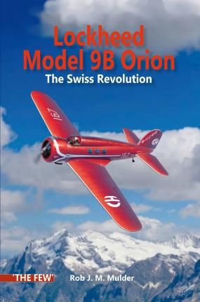LOCKHEED MODEL 9B ORION-THE SWISS REVOLUTION