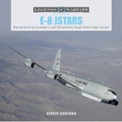 E-8 JSTARS-LEGENDS OF AVIATION WARFARE