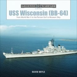 USS WISCONSIN BB-64   LEGENDS OF NAVAL WARFARE
