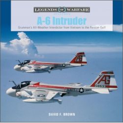 A-6 INTRUDER LEGENDS OF AVIATION WARFARE