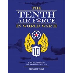 THE TENTH AIR FORCE IN WORLD WAR II