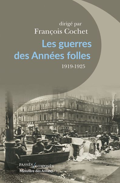 LES GUERRES DES ANNEES FOLLES 1919-1925