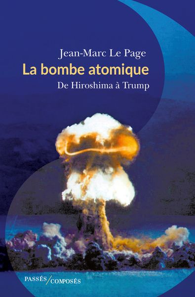 LA BOMBE ATOMIQUE-DE HIROSHIMA A TRUMP