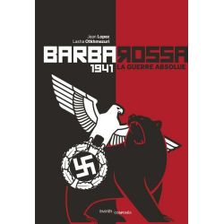 BARBAROSSA 1941 LA GUERRE ABSOLUE  PASSES/COMPOSES