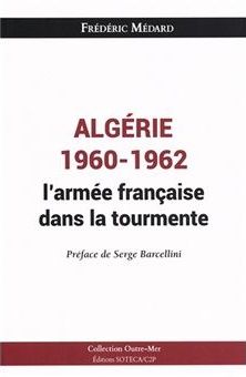 ALGERIE 1960-1962 L'ARMEE FRANCAISE DANS LA ...