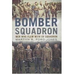BOMBER SQUADRON-MEN WHO FLEW WITH XV SQUADRON