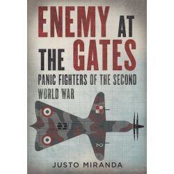 ENEMY AT THE GATES-PANIC FIGHTERS OF THE SECOND...