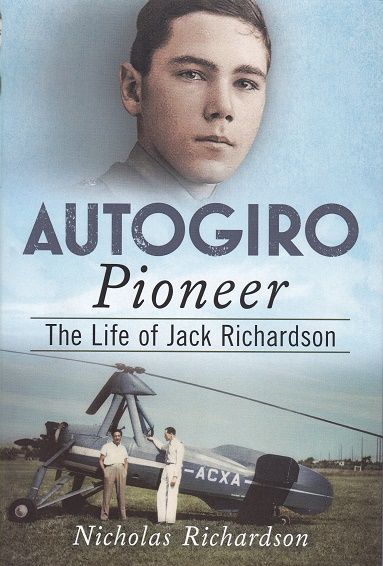 AUTOGIRO PIONEER-THE LIFE OF JACK RICHARDSON