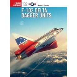 F-102 DELTA DAGGER UNITS   COMBAT AIRCRAFT 132