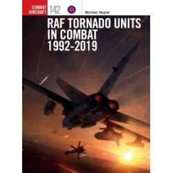 RAF TORNADO UNITS IN COMBAT 1992-2019