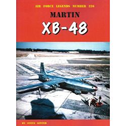 MARTIN XB-48                 AIR FORCE LEGENDS 226