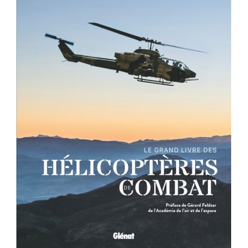 LE GRAND LIVRE DES HELICOPTERES DE COMBAT