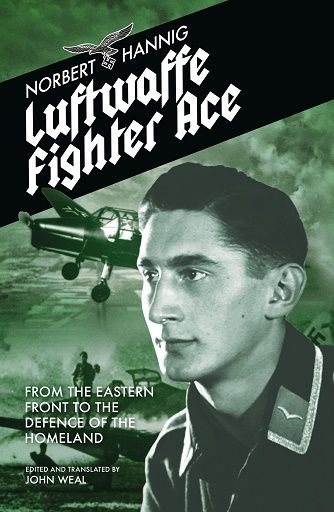 LUFTWAFFE FIGHTER ACE-FROM THE EASTERN FRONT TO