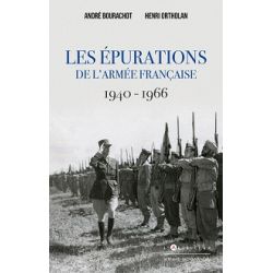 LES EPURATIONS DE L'ARMEE FRANCAISE 1940-1966