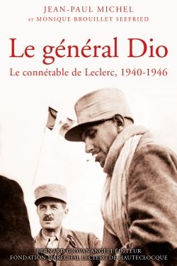 LE GENERAL DIO-LE CONNETABLE DE LECLERC 1940-1946