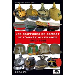 COIFFURES DE COMBAT DE L'ARMEE ALLEMANDE 1914-1918