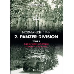 2.PANZER-DIVISION NORMANDIE 1944 TOME II