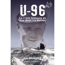 U-96 LA VRAIE HISTOIRE DE "DAS BOOT/LE BATEAU"
