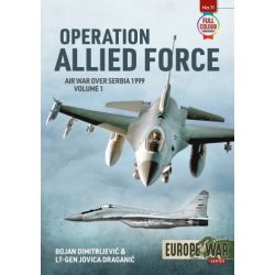 OPERATION ALLIED FORCE VOLUME 1 EUROPE@WAR 11