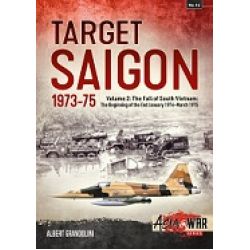 TARGET SAIGON 1973-75 VOLUME 2      ASIA@WAR 16
