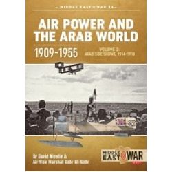 AIR POWER AND THE ARAB WORLD 1909-55 VOL 2 @WAR 26