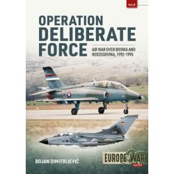 OPERATION DELIBERATE FORCE 1992-1995  EUROPE@WAR 8