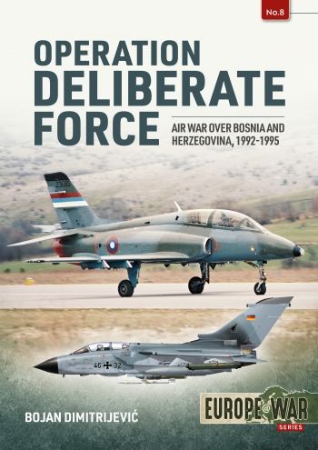 OPERATION DELIBERATE FORCE 1992-1995  EUROPE@WAR 8