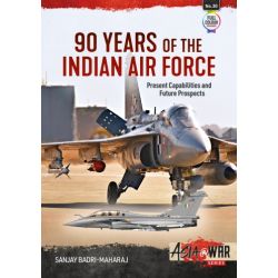 90 YEARS OF THE INDIAN AIR FORCE       ASIA@WAR 30