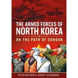THE ARMED FORCES OF NORTH KOREA-ON THE PATH OF...