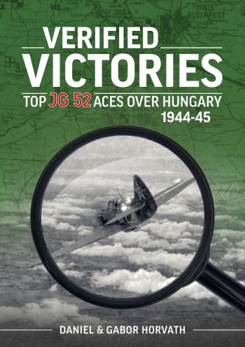 VERIFIED VICTORIES TOP JG 52 ACES OVER HUNGARY