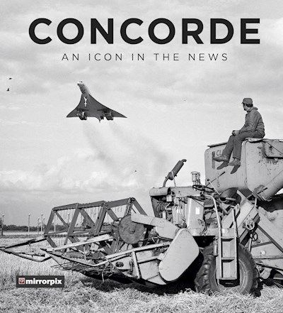 CONCORDE AN ICON IN THE NEWS