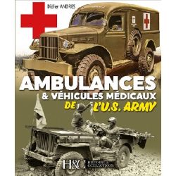 AMBULANCES & VEHICULES MEDICAUX DE L'U.S.ARMY