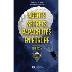 AGENTS SECRETS PARACHUTES EN EUROPE 1940-1955
