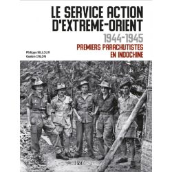 LE SERVICE ACTION D'EXTREME ORIENT 1944-1945
