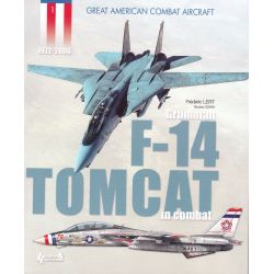 GRUMMAN F-14 TOMCAT IN COMBAT  1972-2006