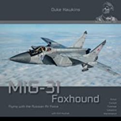 MIG-31 FOXHOUND/RUSSIAN AIR FORCE-IN DETAIL 012