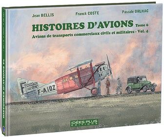 HISTOIRES D'AVIONS TOME 6 TRANSPORTS VOL 4